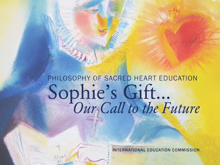Philosophy of Sacred Heart Education: Sophie’s Gift… Our Call to the Future
