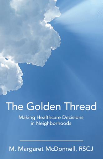 ‘The Golden Thread: Making Healthcare Decisions in Neighborhoods’
