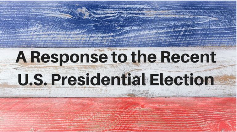 Response to the Recent U.S. Presidential Election