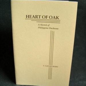 Heart of Oak: A Sketch of Philippine Duchesne