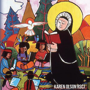 Saint Rose Philippine Duchesne: A Dream Come True