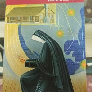 Saint Rose Philippine Duchesne – A Heart on Fire across Frontiers